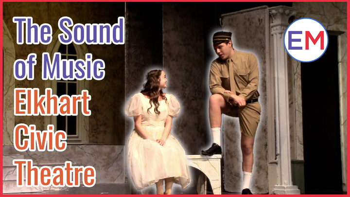 The Sound of Music - Elkhart Civic Theatre Thumbnail