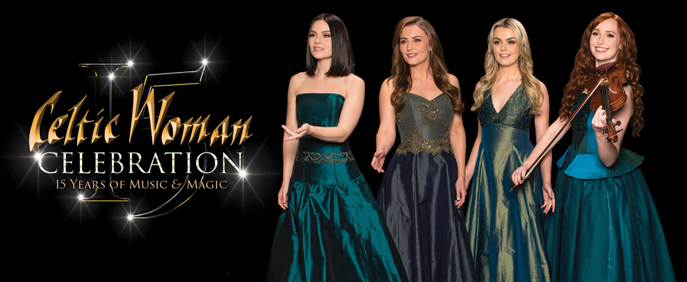 Celtic Woman – Celebration, 15 Years of Music and & Magic Image