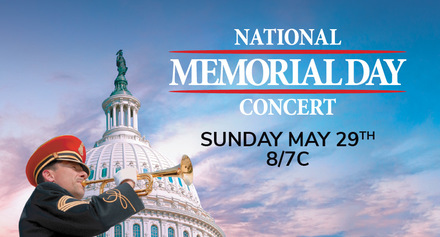 Banner for National Memorial Day Concert. Airs Sunday May 29th, 8/7c