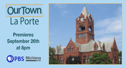 Banner for Our Town LaPorte. Premieres September 26th at 8pm