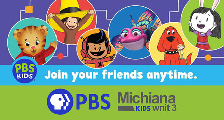 PBS Kids - Join your friends anytime. PBS Michiana Kids