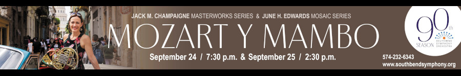 Banner for Mozart Y Mambo at the South Bend Symphony. On September 24th at 7:30 p.m. and September 25th at 2:30pm. Visit www.southbendsymphony.org for more information.