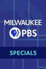 Milwaukee PBS Specials