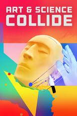 Art & Science Collide