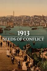 1913: Seeds of Conflict