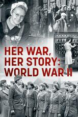 Her War, Her Story: World War II