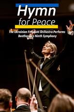 A Hymn for Peace: The Ukrainian Freedom Orchestra Performs Beethoven's Ninth Symphony
