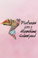 Pictures from a Hiroshima Schoolyard