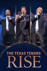 The Texas Tenors: Rise