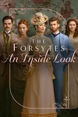 The Forsytes: An Inside Look