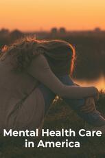 Mental Health Care in America