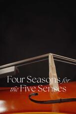 Four Seasons for the Five Senses