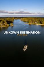Unknown Destination: A Love Story