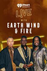 iHeartRadio Live with Earth, Wind & Fire