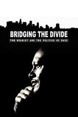 Bridging the Divide: Tom Bradley and the Politics of Race