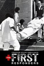 Freedom House Ambulance: The FIRST Responders