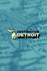 Destination Detroit