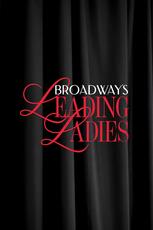 Broadway's Leading Ladies