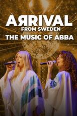 ARRIVAL from Sweden: The Music of ABBA