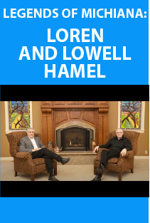 Logo for Legends of Michiana: Loren And Lowell Hamel