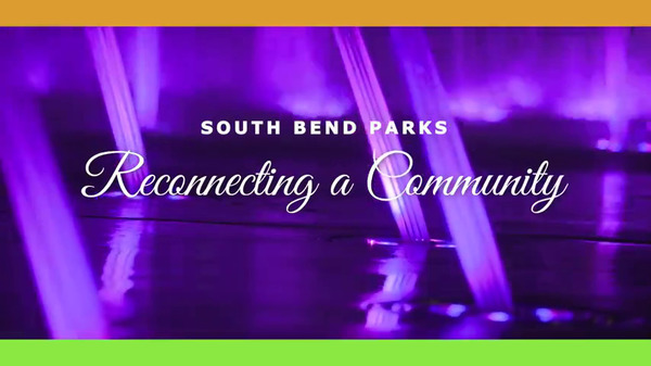South Bend Parks: Reconnecting a Community